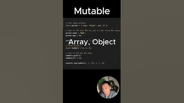 Mutable và Immutable trong javascript là gì? #shorts  #laptrinh #programming #kienthuc #xuhuong