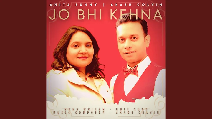 Jo Bhi Kehna Hai