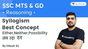 Syllogism Concept | Either, Neither, Possibility | Reasoning | SSC GD/MTS | wifistudy | Hitesh Sir