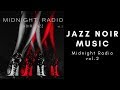 Jazz Noir Music - Midnight Radio vol. 2