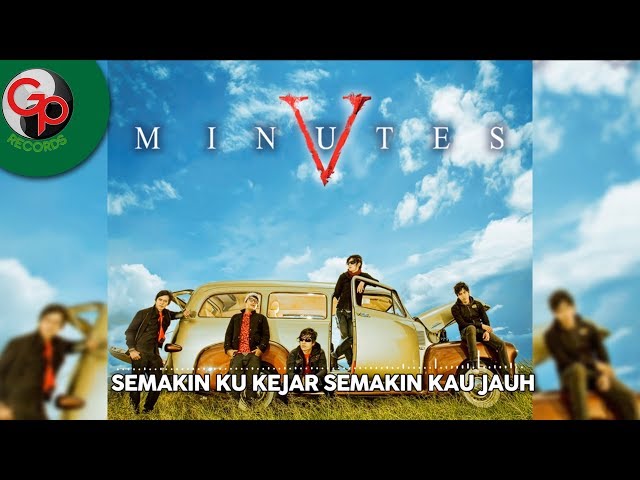 Five Minutes - Semakin Ku Kejar Semakin Kau Jauh (Official Audio) class=