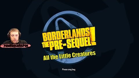 Borderlands: The Pre-Sequel! All the Little Creatures