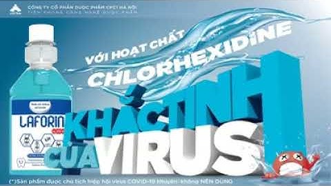 [QUẢNG CÁO] Nước súc miệng sát khuẩn không cồn LAFORIN công nghệ mới chai 500ml