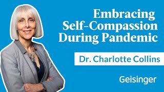 Dr. Charlotte Collins: Embracing Self-Compassion in Healthcare During Challenging Times