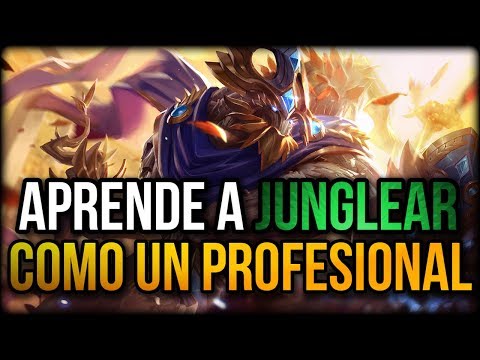 GUIA JUNGLA 2018 - APRENDE A JUGAR JUNGLA - COMO SER BUEN JUNGLA LEAGUE OF LEGENDS