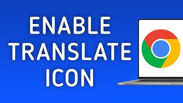 How To Enable Translate Icon On Google Chrome On PC (New Update)