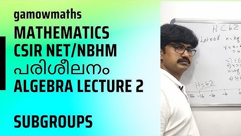 Lecture 2, Algebra. Mathematics CSIR NET coaching  subgroup/Malayalam