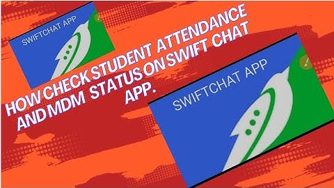 How to check Students Daily Attendance and MDM  Status on Swift Chat App.
