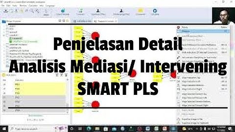 PENJELASAN LENGKAP ANALISIS MEDIASI ATAU INTERVENING MENGGUNAKAN SEM SMART PLS