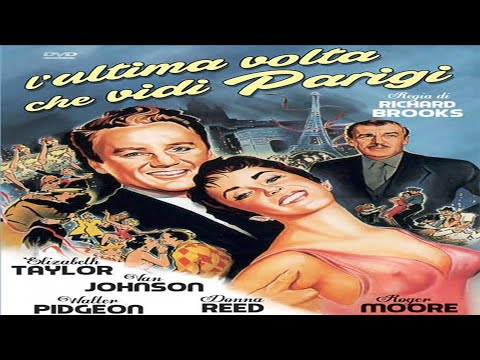 L'ultima volta che vidi Parigi (1954) Film drammatico con Elizabeth Taylor,Van Johnson e Roger Moore