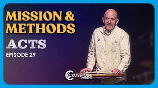 Mission & Methods // Steve Redden // Acts E29 // 2022 JAN 23 by Crosspoint Church 56 views 2 years ago 1 hour, 21 minutes