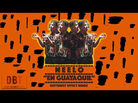 Neelo - Butterfly Effect (#EnGuayaquil)