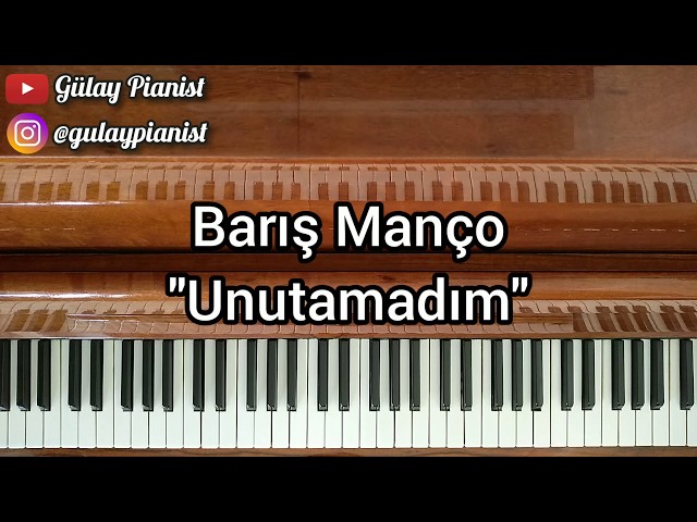 Barış Manço - "UNUTAMADIM" (Piano Cover)