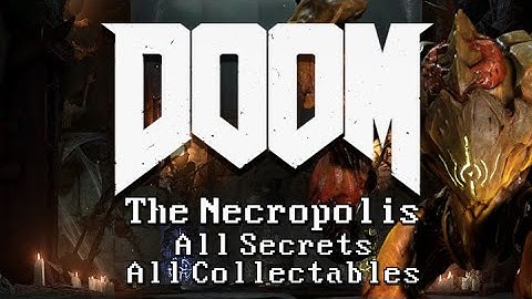 The Necropolis - Level 11 | DOOM 2016 UV 100% All Secrets, All Collectables, All Challenges