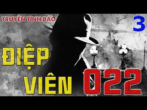 [TẬP 3] TIỂU THƯ THU CÚC I TRUYỆN TÌNH BÁO ĐIỆP VIÊN 022 I TRUYỆN PHẢN GIÁN (237) @Truyện Tình Báo