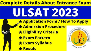 ULSAT 2023 Full Details: Notification, Date, Application, Syllabus, Pattern, Eligibility, Admit Card