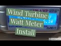 Thermodyne Watt Meter Install for Micro Wind Turbine Shed to Home Off Grid Power Off-The-Grid