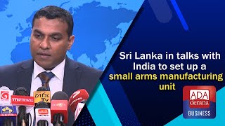 Sri Lanka in talks with India to set up a small arms manufacturing unit
