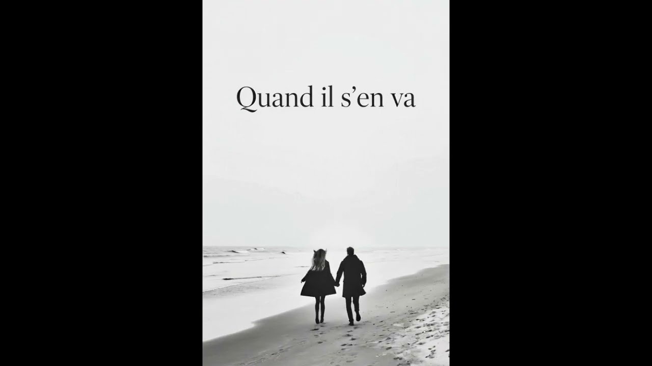 Quand il s'en va