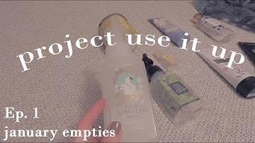 Project Use It Up | Ep. 1 January Empties | Bath & Body Works Edition