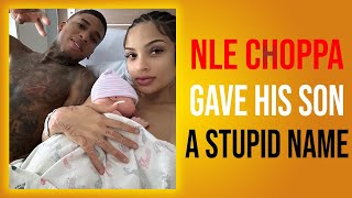 Nle Choppa Baby's New Weird A$$ Name 😂