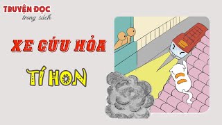 Xe cứu hỏa Tí Hon - The Tiny Fire Truck | Tiếng Việt 1, tập 2 | Chân trời sáng tạo