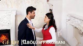 Gelin 13. Bölüm Fragmanı | Gelin Episode 13. Promo l Fark Yaratmak!