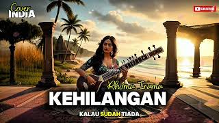 Download Lagu KEHILANGAN – Rhoma Irama (Cover Versi India Pop Melow) MP3
