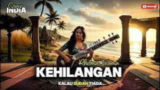 KEHILANGAN – Rhoma Irama (Cover Versi India Pop Melow)