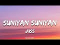 Juss  suniyan suniyan lyrics