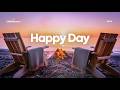 Happy Day Positive Chill Songs Mix For Good Vibes Chill House 2026 mp3
