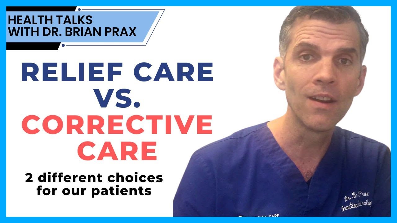 Relief Care vs Corrective Care | Dr. Prax Health Talks