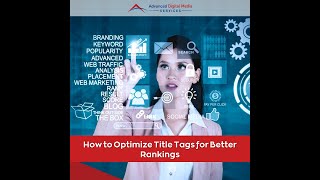 How to Optimize Title Tags for Better Rankings  Keywords: