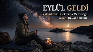 Eylül Geldi̇ - Seslendiren: Dilek Tuna Memişoğlu - Yazan: Hakan Cucunel - Müzik: Truvatv / Enes İlhan
