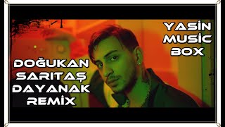 Doğukan Sarıtaş - Dayanak (YasinMusicBox) Remix Resimi