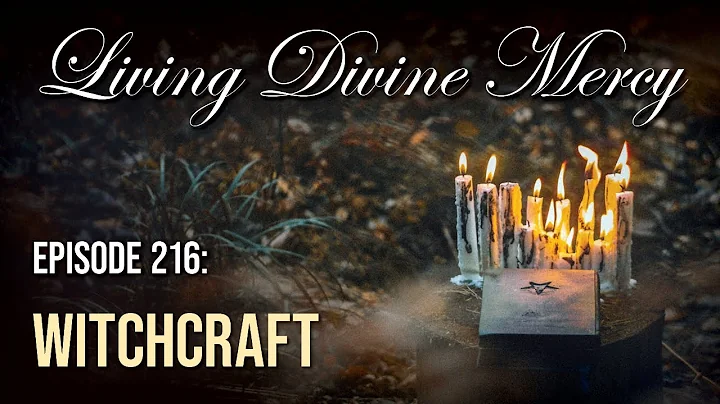 Witchcraft & The Occult - Living Divine Mercy (EWTN) Ep. 216 w/ Fr. Chris Alar, MIC