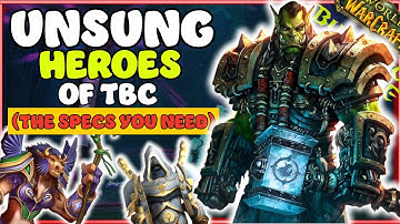 The REAL "Unsung Heroes" of TBC Classic (Seriously they don