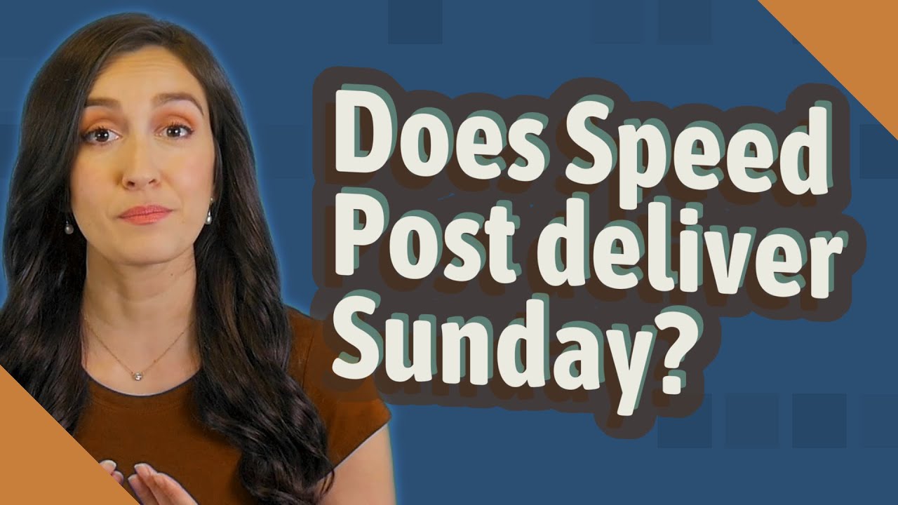 Does Speed Post Deliver Sunday?