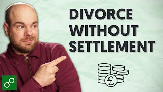Divorcing Without a Financial Settlement: What You Need to Know (UK)