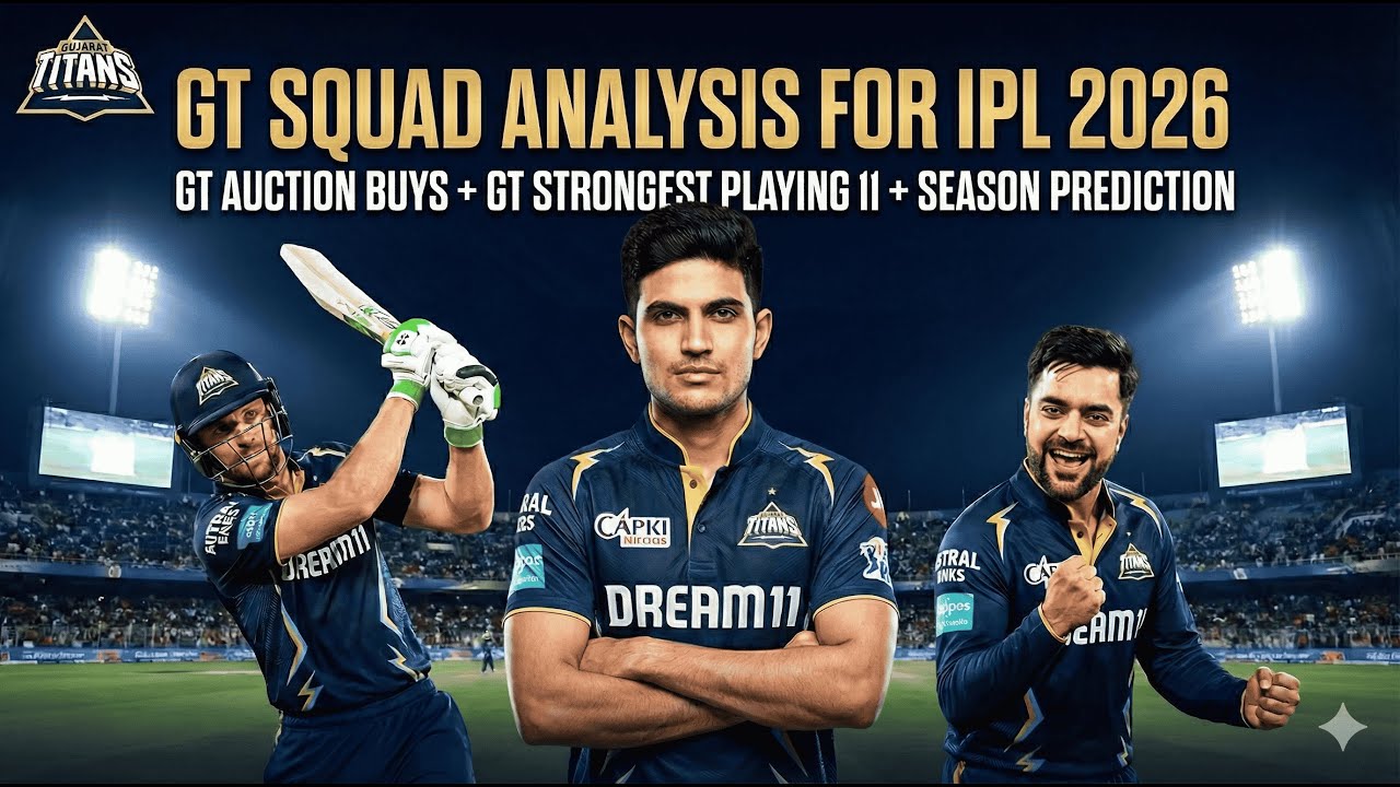 GT SQUAD ANALYSIS | Strongest Playing XI & Prediction | IPL 2026
