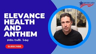 Elevance Health and Anthem [A Dynamic Partnership Transforming Healthcare]