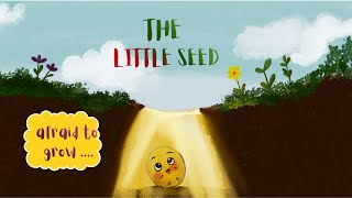     The Little Seed Was Afraid to Grow… 🌱 A Heartwarming Illustrated Story