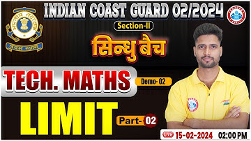 Indian Coast Guard 02/22024 | ICG Tech Maths Limit Demo Class #02, ICG Maths By Vishal Sir