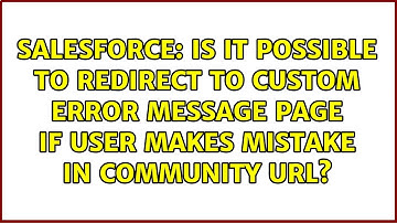 Is it possible to redirect to custom error message page if user makes mistake in community url?