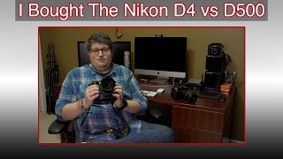 Why I Bought Nikon D4 vs D500, D5, And D4s | Viewer Question Answered