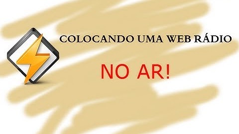 COLOCAR WEB RÁDIO - PASSO A PASSO DETALHADO