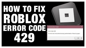Fix Roblox Error Code 429 (Authentication Failed)