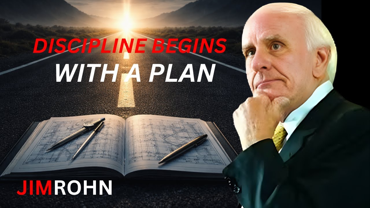 Discipline Begins With a Plan and a Clear Direction | Jim Rohn Motivation