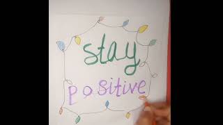 stay positive