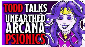 Todd Talks - Psionics Unearthed Arcana - With Jim Davis (WebDM)